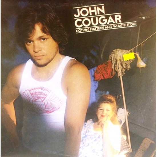 Пластинка John Cougar Mellencamp Nothin' Matters And What If It Did